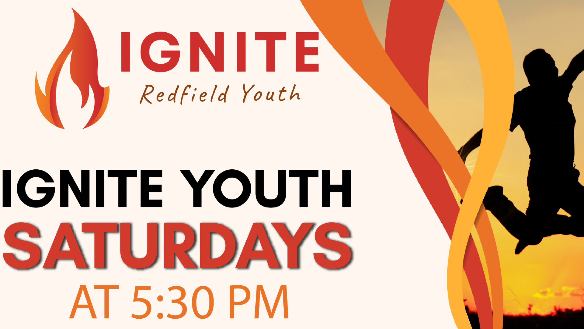 IGNITE Youth Saturdays at 5:30 PM