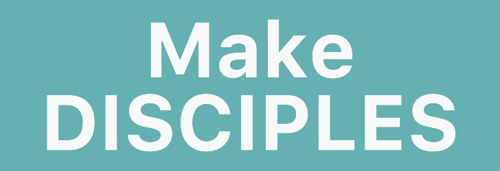 Make Disciples