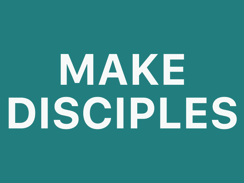 Make Disciples