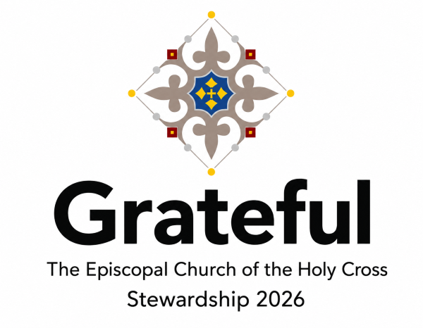 Grateful. The Episcopal Church of the Holy Cross. Stewardship 2026.